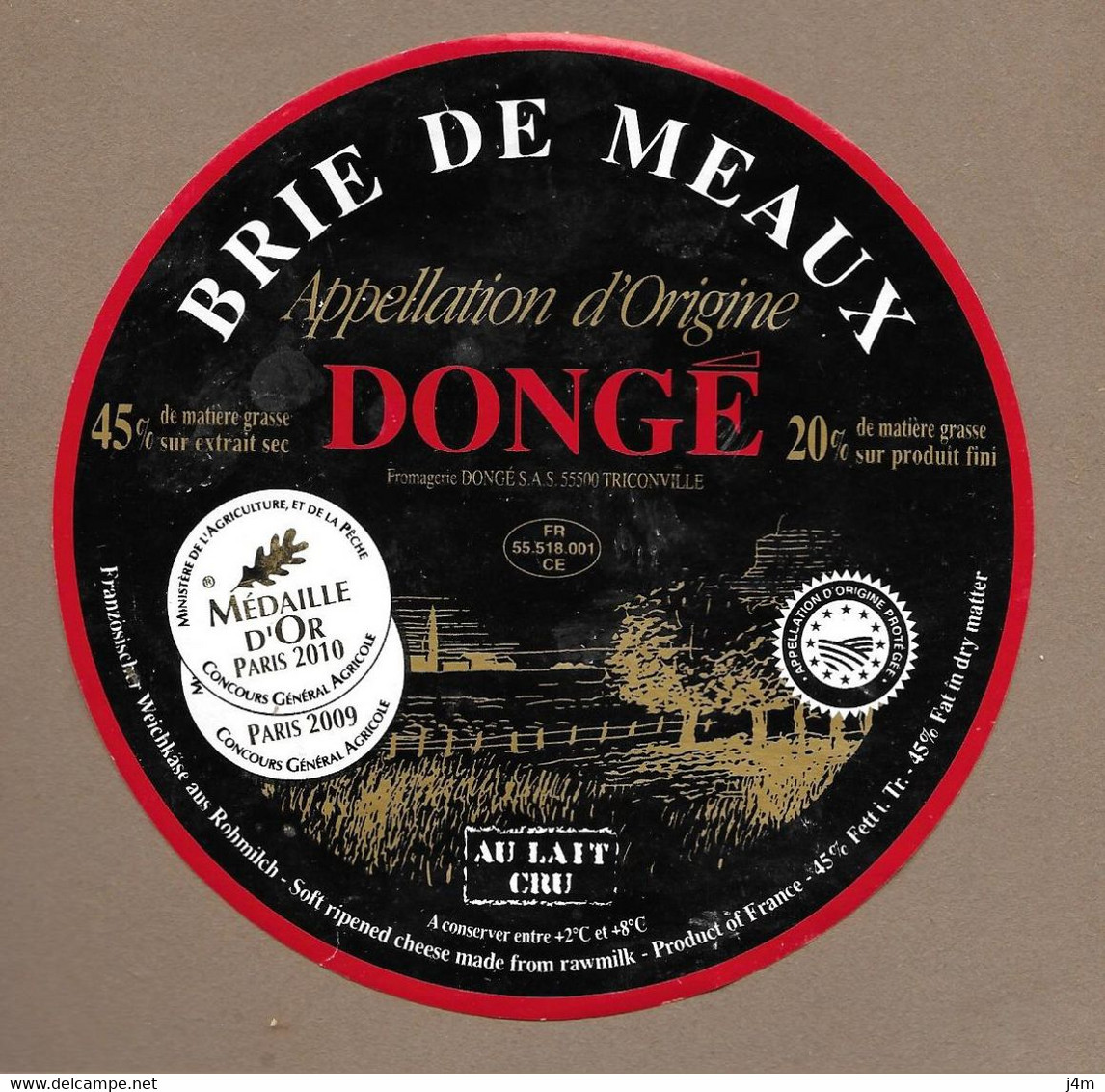 ETIQUETTE De FROMAGE.. BRIE De MEAUX.. Fromagerie DONGE à TRICONVILLE (55).. Médaille OR 2009-2010 - Quesos