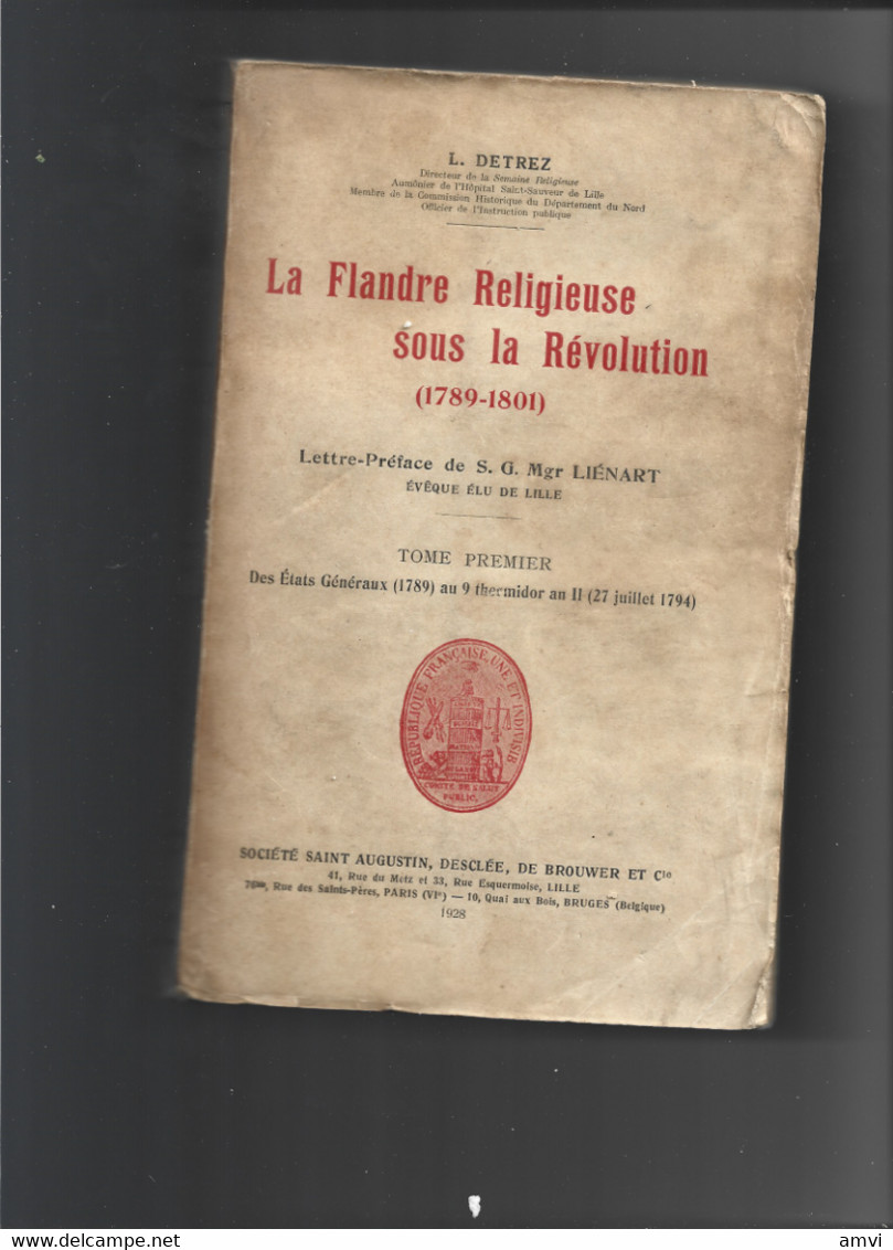 (4625 Et002)  La Flandre Religieuse Sous La Révolution (1789-1801). Tome 1 1928 - Picardie - Nord-Pas-de-Calais