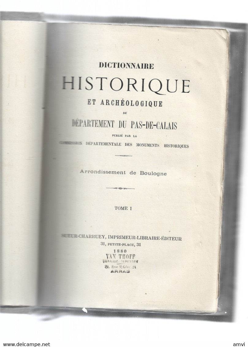 (4625 Et002) Dictionnaire Historique Et Archéologique Du Département Du Pas-De-Calais .Arrond.de SAINT-OMER.tome I - Picardie - Nord-Pas-de-Calais