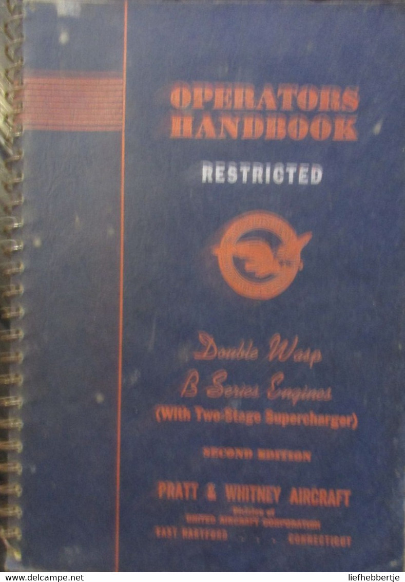 Double Wasp B Series Engines - Operators Handbook - Pratt & Whitney Aircraft - 1943 - Aviazione