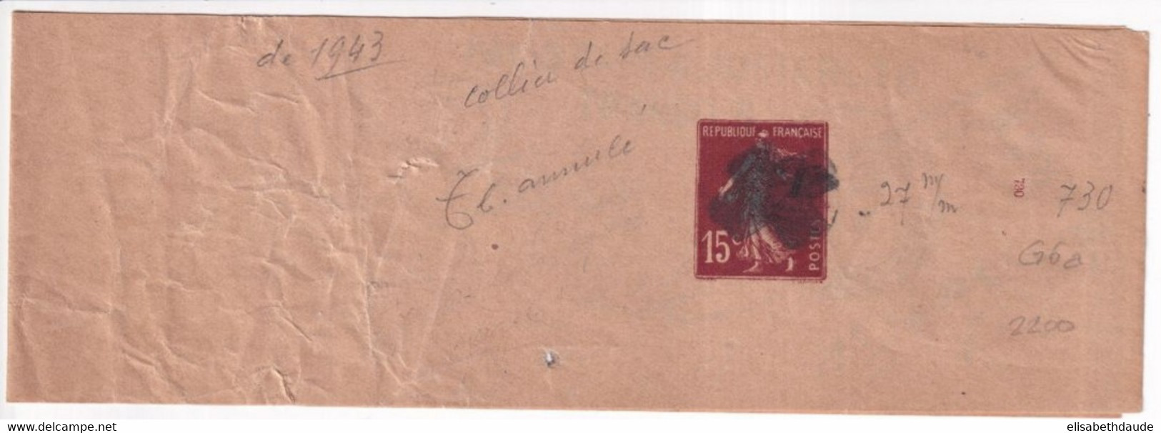 1943 - BANDE ENTIER 15c SEMEUSE ANNULEE Pour SERVIR De COLLIER POSTAL ! - COTE = 300 EUR - PARIS AUSTERLITZ TRANSIT C - Newspaper Bands