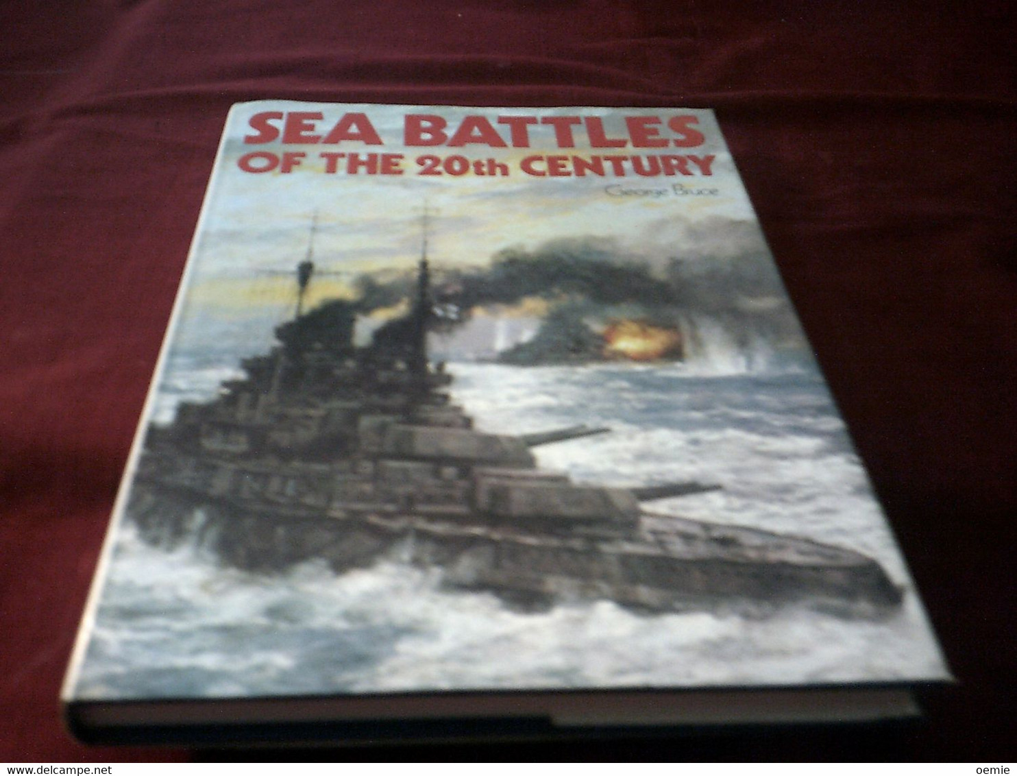 SEA  BATTLES  OF THE 20 Th CENTURY  // GEORGE  BRUCE - Otros & Sin Clasificación