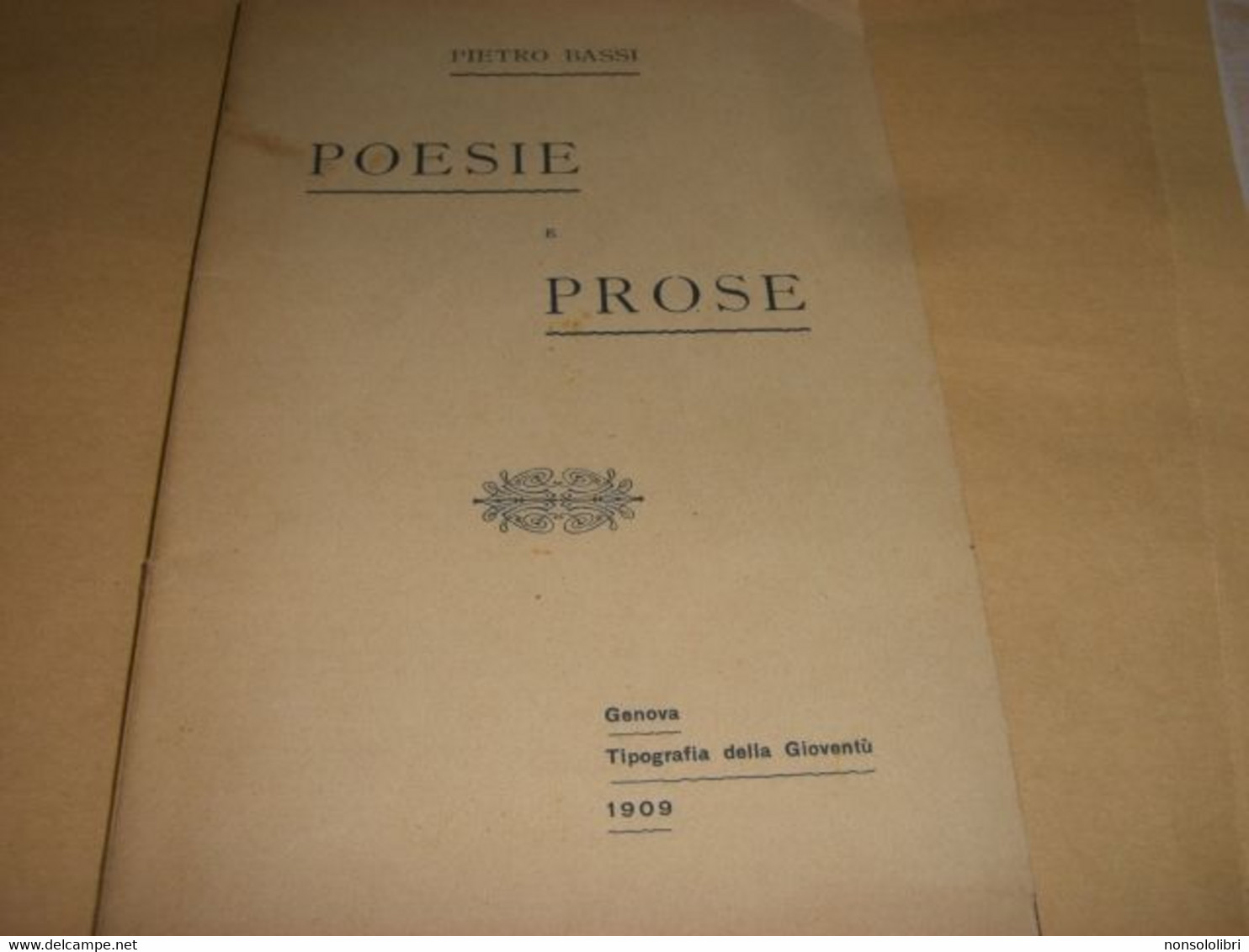 LIBRETTO POESIE E PROSE  PIETRO BASSI - Poesie