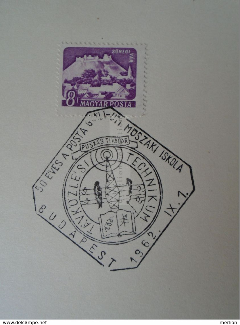 D187093 HUNGARY Postmark  MAGYAR POSTA   - Hungarian Post - 50 éves A Posta Gyáli-úti Műszaki Iskola 1962 Budapest - Poststempel (Marcophilie)