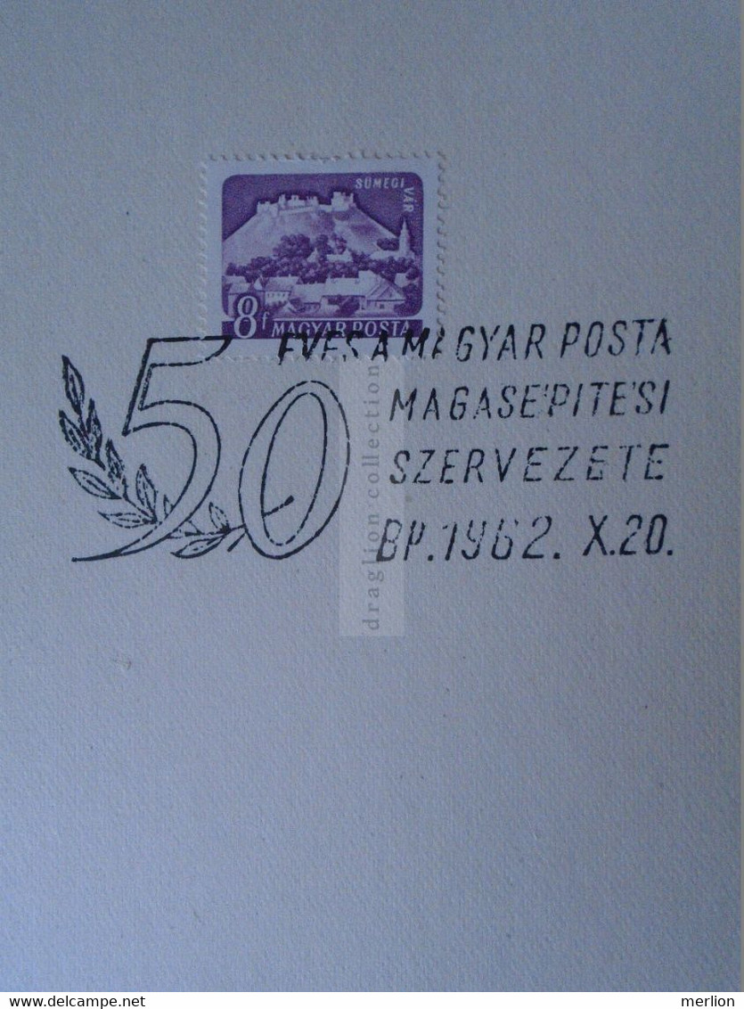 D187095   HUNGARY Postmark  MAGYAR POSTA   - Hungarian Post - 50 éves Az MP  Magasépítési Szervezete  1962 BP - Poststempel (Marcophilie)