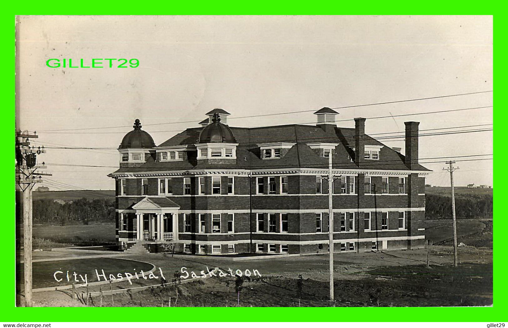 SASKATOON, SASKATCHEWAN - CITY HOSPITAL - CARTE PHOTO - TRAVEL IN 1911 - - Saskatoon