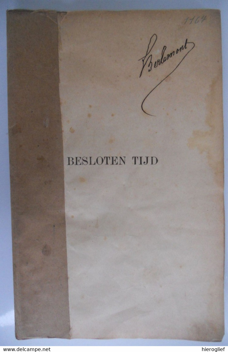 BESLOTEN TIJD Drama 5 Bedrijven Baron Kervyn De Volkaersbeke Kamiel Van Britsom Gent 1898 A. Janssens G. Van Vlemmeren - Théâtre