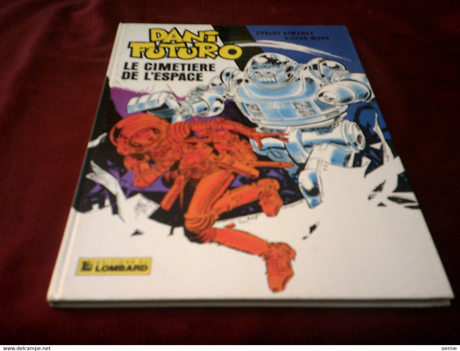 DANI FUTURO  / LE CIMETIERE  DE L'ESPACE    EDITION LOMBART  1981 - Collections