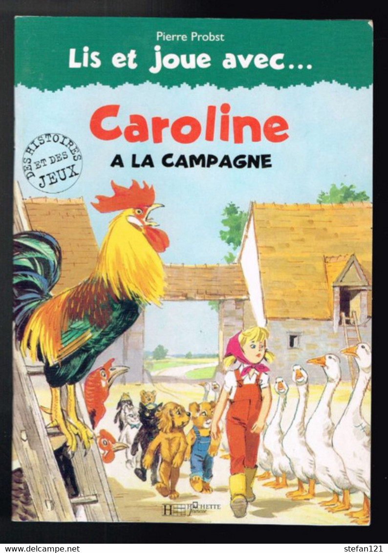 Caroline à La Campagne - Pierre Probst - 2001 - 32 Pages 20 X 14,2 Cm - Hachette