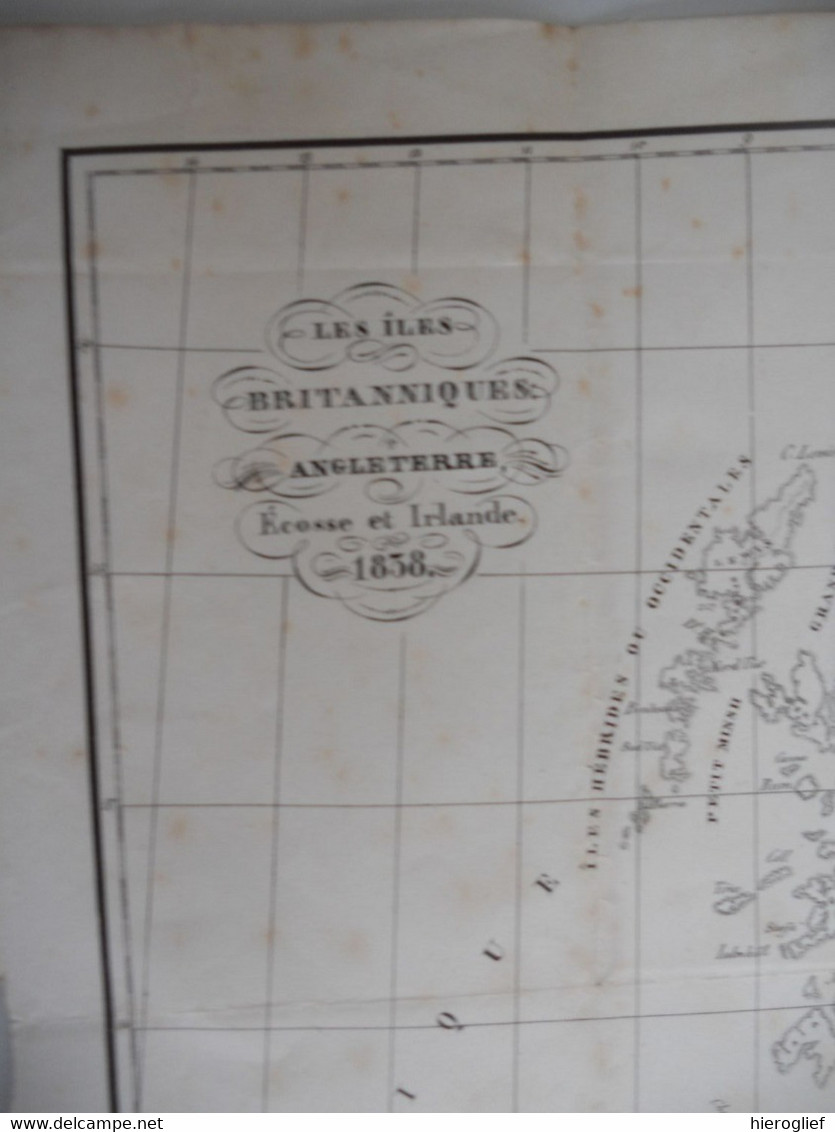 Les îles BRITANNIQUES Angleterre Ecosse Et Irlande 1838 Lithographie De F.G. Levrault à Strabourg - Mapas Topográficas