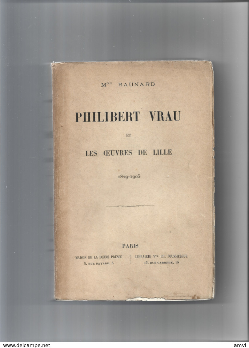 (4644 Et 003) Philibert Vrau Et Oeuvres De Lille - Baunard - Picardie - Nord-Pas-de-Calais