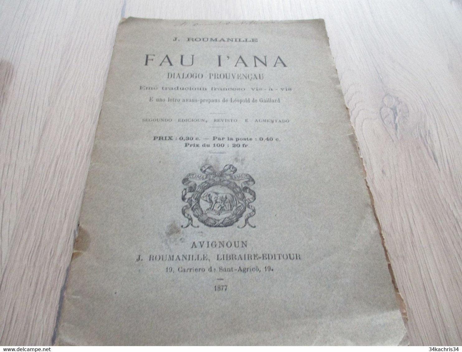 Provençal Félibrige  Mistral  Fau L'Ana 1877 Dialogo Prouvençau Envoi De J.Roumanille Rare édition Bilnigue - Libros Autografiados