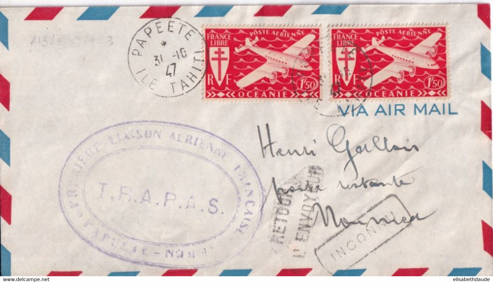 1947 - OUVERTURE LIGNE AERIENNE TRAPAS ! - ENVELOPPE De PAPEETE (TAHITI) => NOUMEA (NOUVELLE CALEDONIE) - Covers & Documents