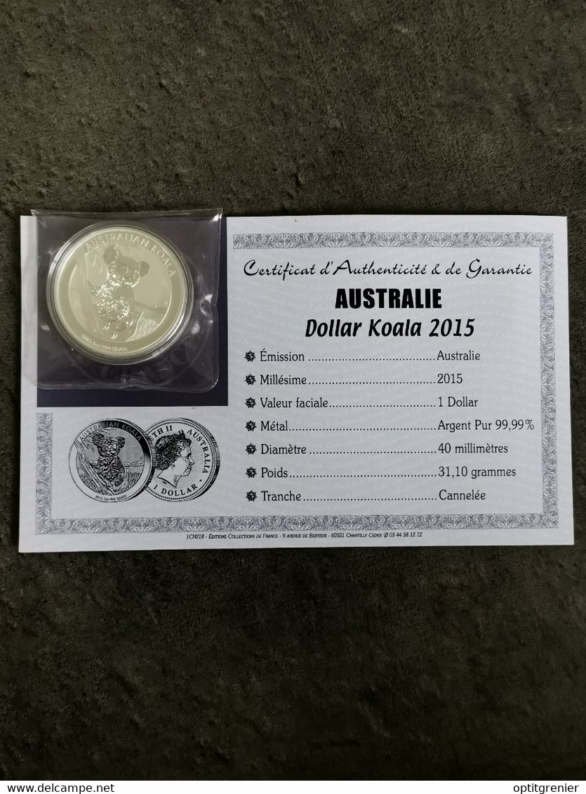1 DOLLAR ARGENT KOALA 2015 ELISABETH II / AUSTRALIE / AVEC CERTIFICAT / 1 OZ 999 SILVER AUSTRALIA / SOUS CAPSULE - Andere & Zonder Classificatie