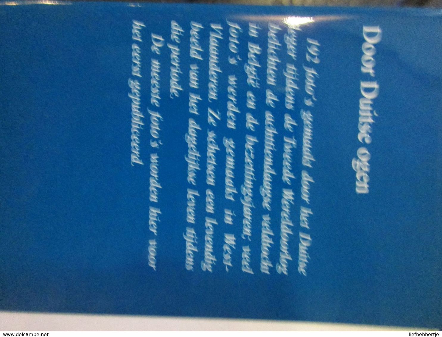 1940-1945  - Door Duitse Ogen - Zeeuws-Vlaanderen West-Vlaanderen - Guerre 1939-45