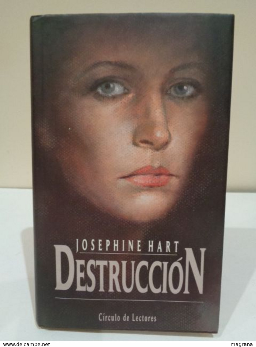 Destrucción. Josephine Hart. Círculo De Lectores 1992. 207 Pp. - Clásicos