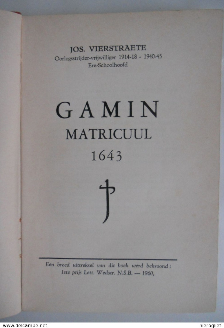 GAMIN MATRICUUL 1643 Door Jos Vierstraete St-andries Brugge Strijder Vrijwilliger Verkenner Waarnemer - Guerre 1914-18