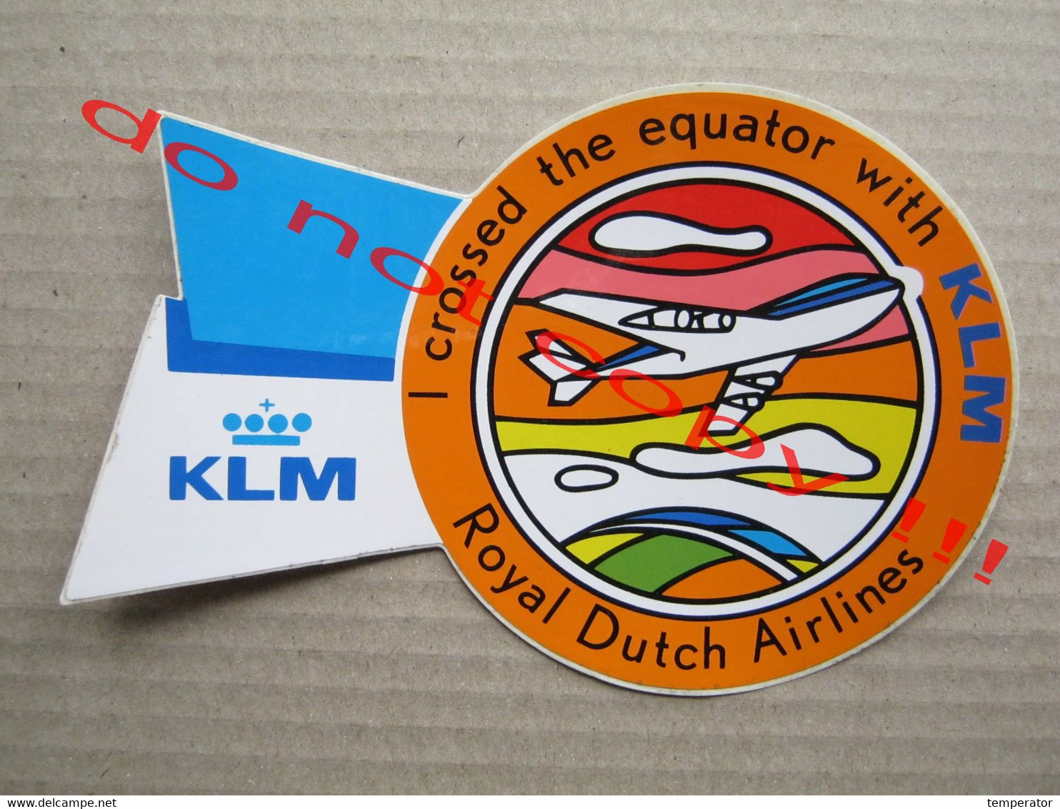 KLM / Royal Dutch Airlines - Crossed The Equator With KLM ( 15 X 10,3 Cm ) - Aufkleber