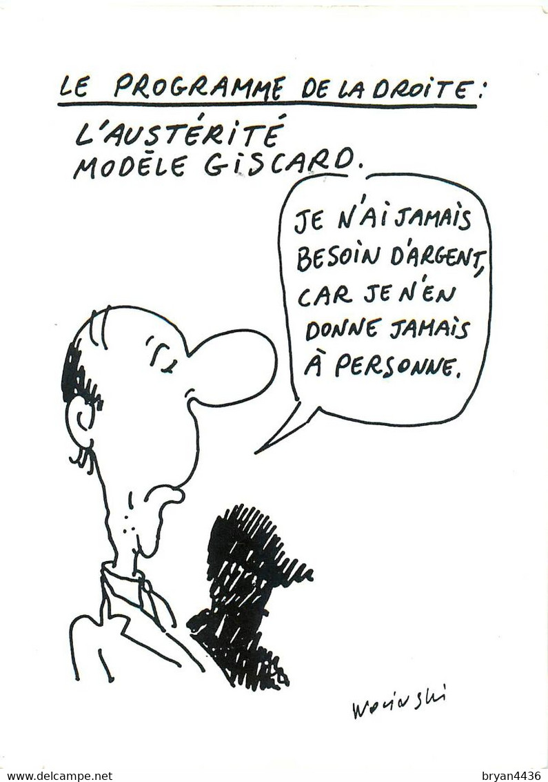 WOLINSKI - ILLUSTRATEUR - "L' AUSTERITE MODELE GISCARD " - CP POLITIQUE. - Wolinski