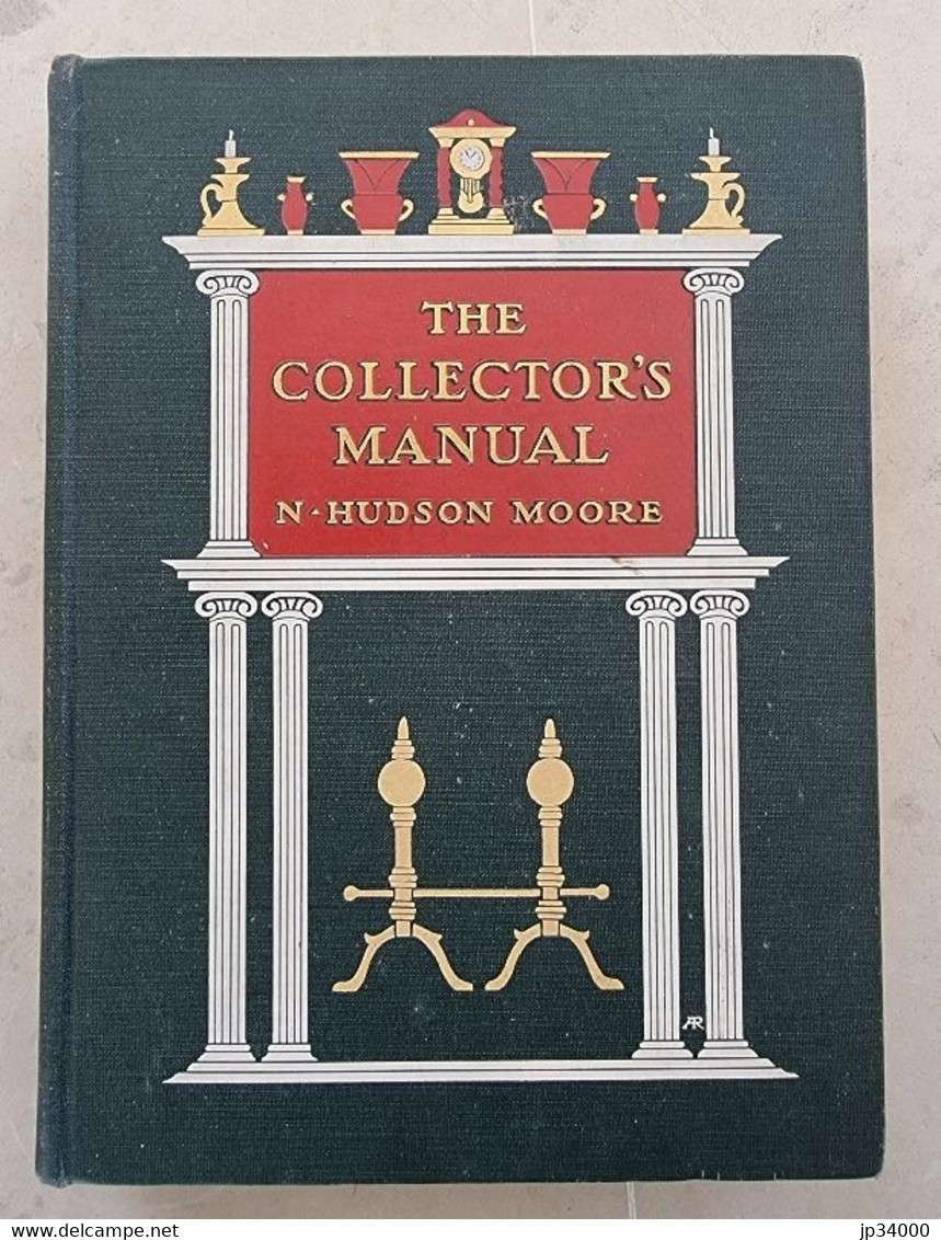 The Collector's Manual Par N. Hudson Moore. Edition De 1906 - Beaux-Arts