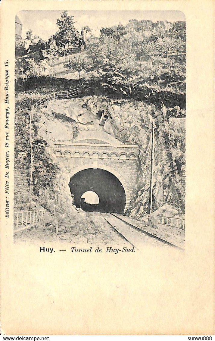 Huy - Tunnel De Huy-Sud (Edit. Félix De Ruyter 1903) - Huy