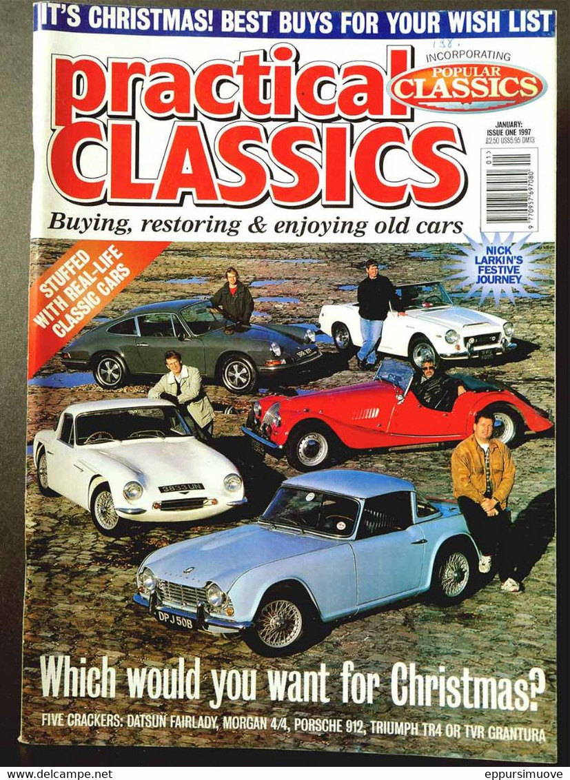 PRACTICAL CLASSICS N°1 Jan 1997 - DATSUN FAIRLADY - MORGAN 4/4 - PORSCHE 912 - TRIUMPH TR4 - TVR GRANTURA - Transports