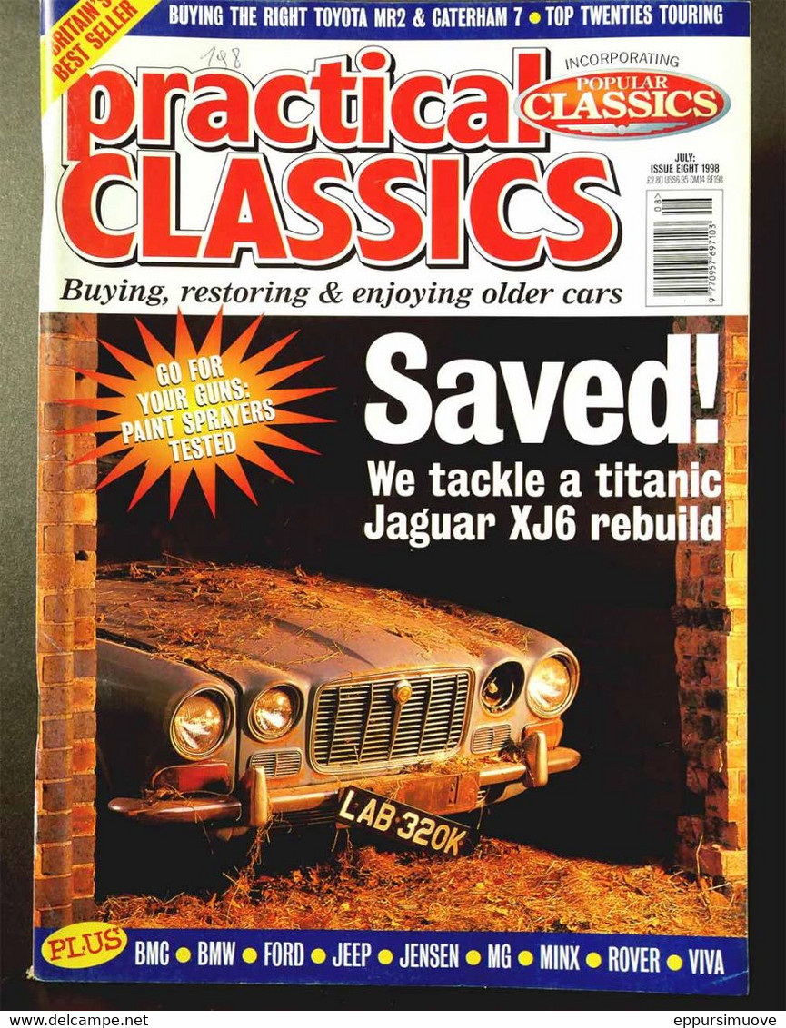 PRACTICAL CLASSICS N°8 Jul 1998 - JAGUAR XJ6 - TOYOTA MR2 - LOTUS CATERHAM 7 - BM - JENSEN - MINX - VIVA - JEEP - Transports