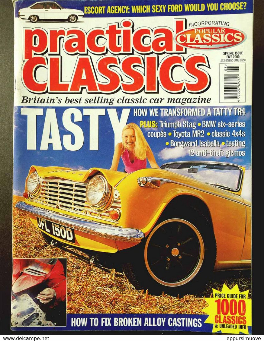 PRACTICAL CLASSICS N°5 Spring 2000 - FORD ESCORT - TR4 - TRIUMPH STAG - BMW 6-SERIES COUPÉS - TOYOTA MR2 - CLASSIC 4X4 - Transports