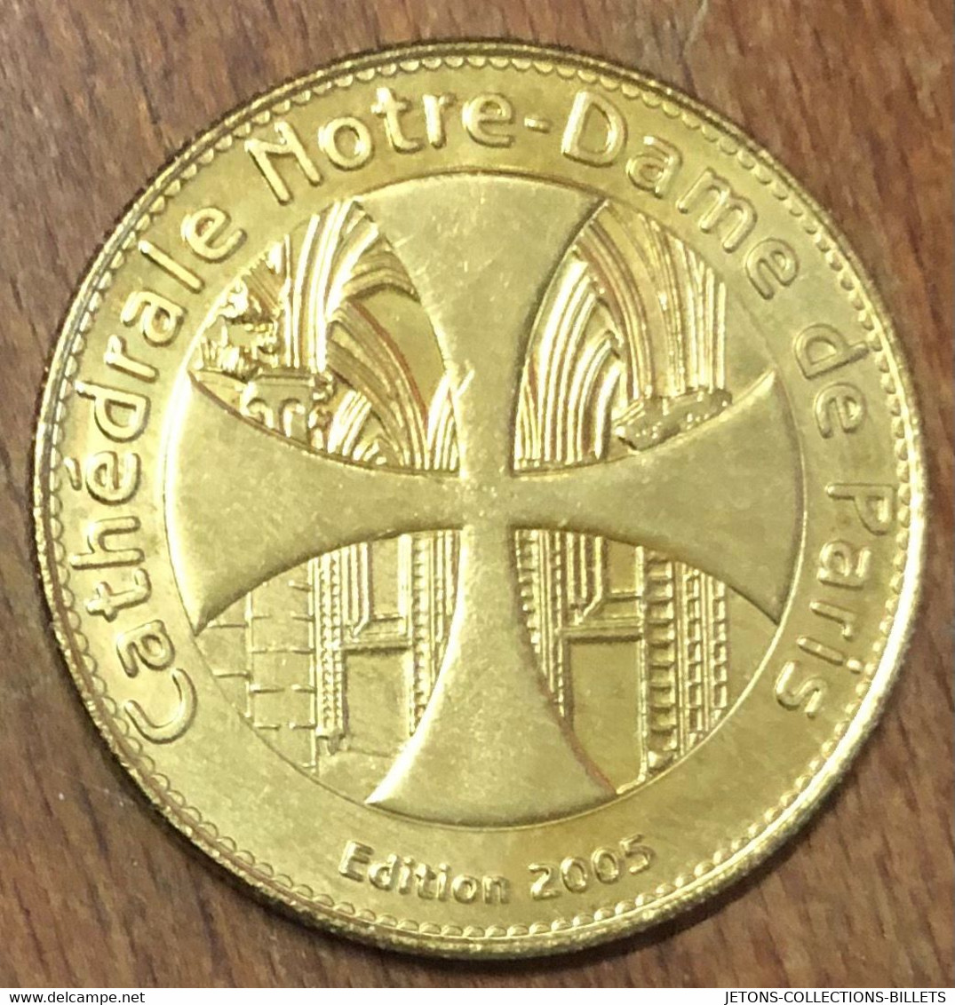 75004 NOTRE-DAME DE PARIS AB 2005 MÉDAILLE ARTHUS BERTRAND JETON TOURISTIQUE MEDALS TOKENS COINS - 2005