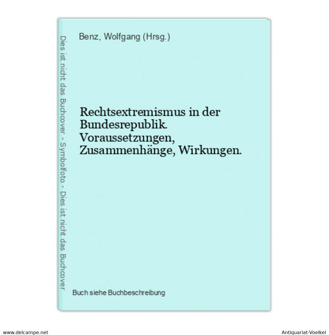 Rechtsextremismus In Der Bundesrepublik. Voraussetzungen, Zusammenhänge, Wirkungen. - 5. Wereldoorlogen