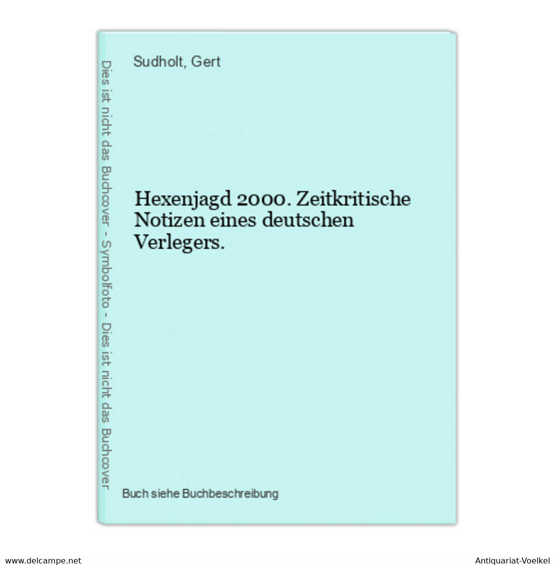 Hexenjagd 2000. Zeitkritische Notizen Eines Deutschen Verlegers. - 5. Zeit Der Weltkriege