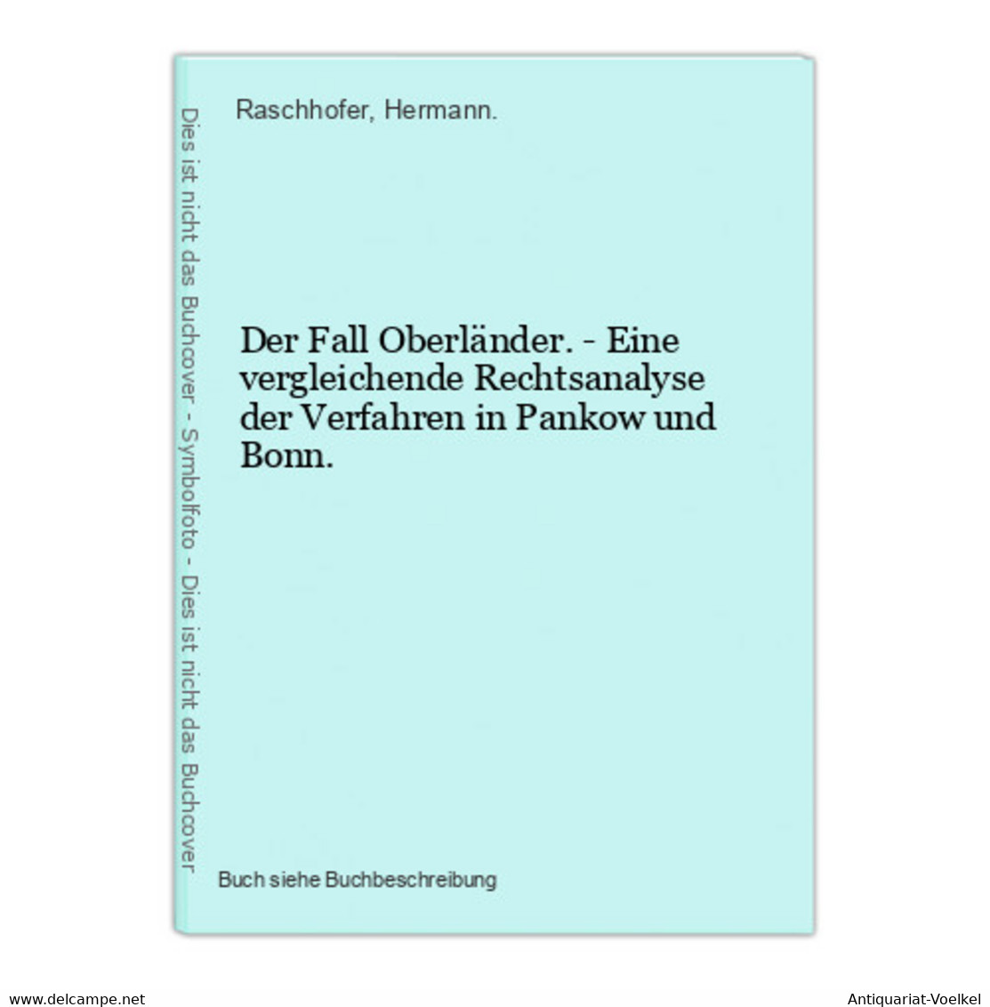 Der Fall Oberländer. - Eine Vergleichende Rechtsanalyse Der Verfahren In Pankow Und Bonn. - 5. Zeit Der Weltkriege