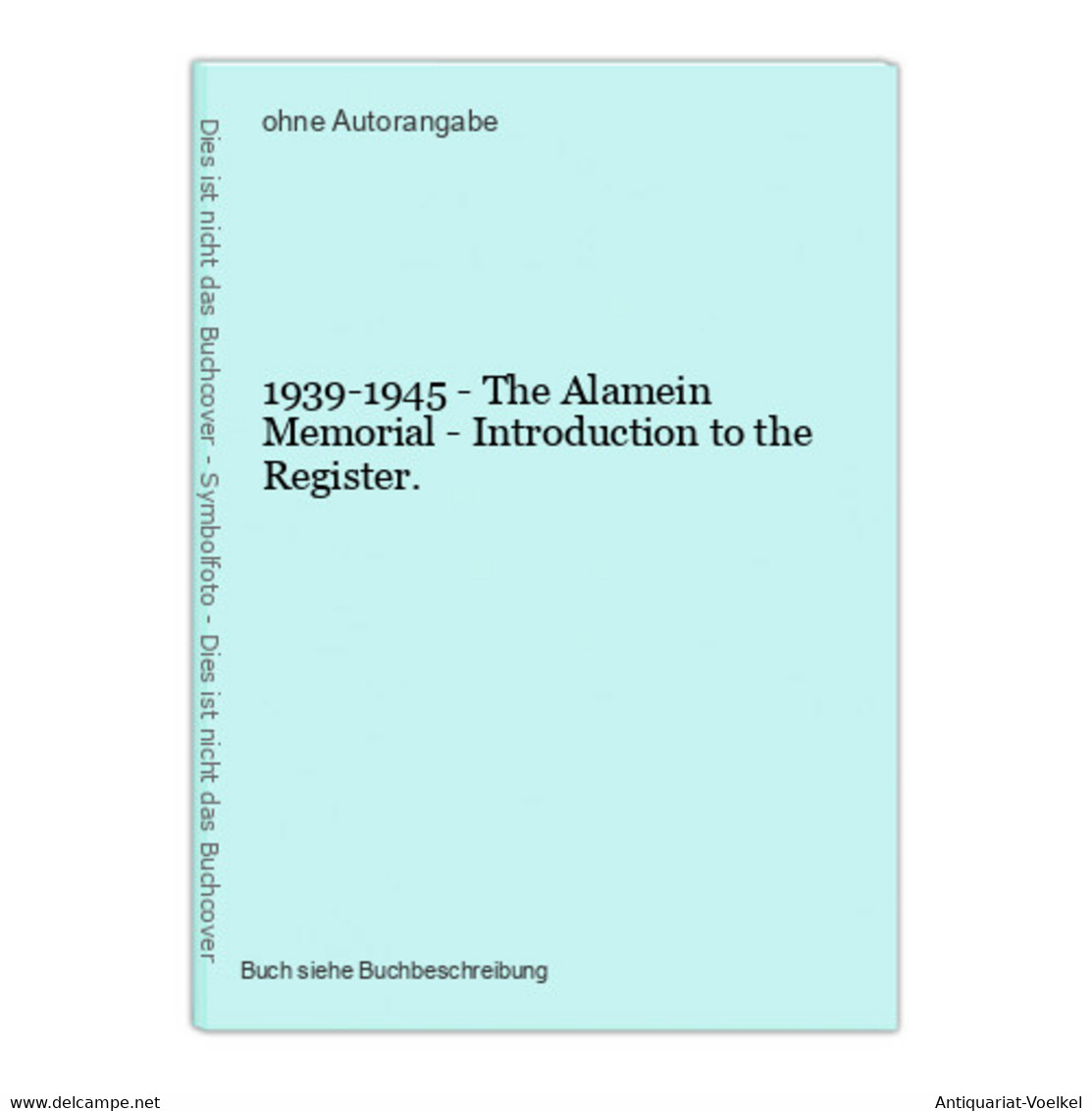 1939-1945 - The Alamein Memorial - Introduction To The Register. - 5. Wereldoorlogen