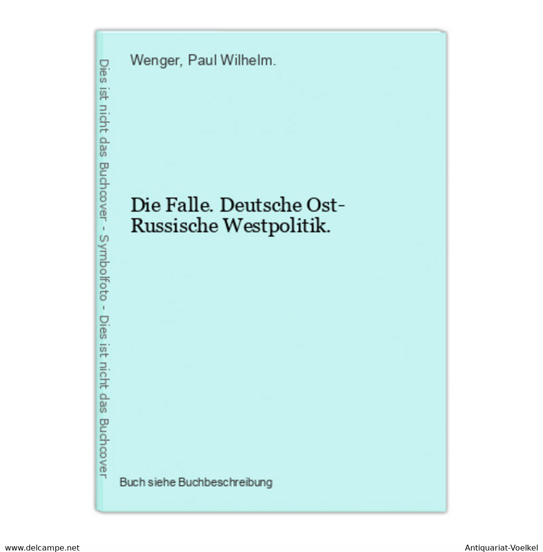 Die Falle. Deutsche Ost- Russische Westpolitik. - 4. 1789-1914