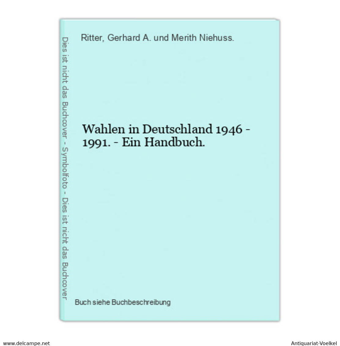 Wahlen In Deutschland 1946 - 1991. - Ein Handbuch. - 4. 1789-1914
