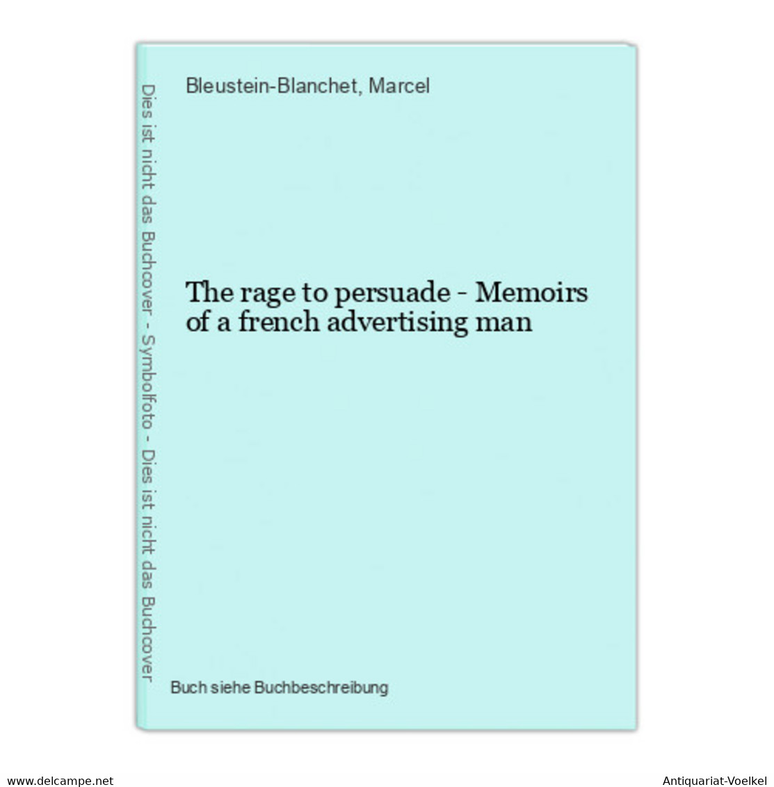 The Rage To Persuade - Memoirs Of A French Advertising Man - 4. 1789-1914