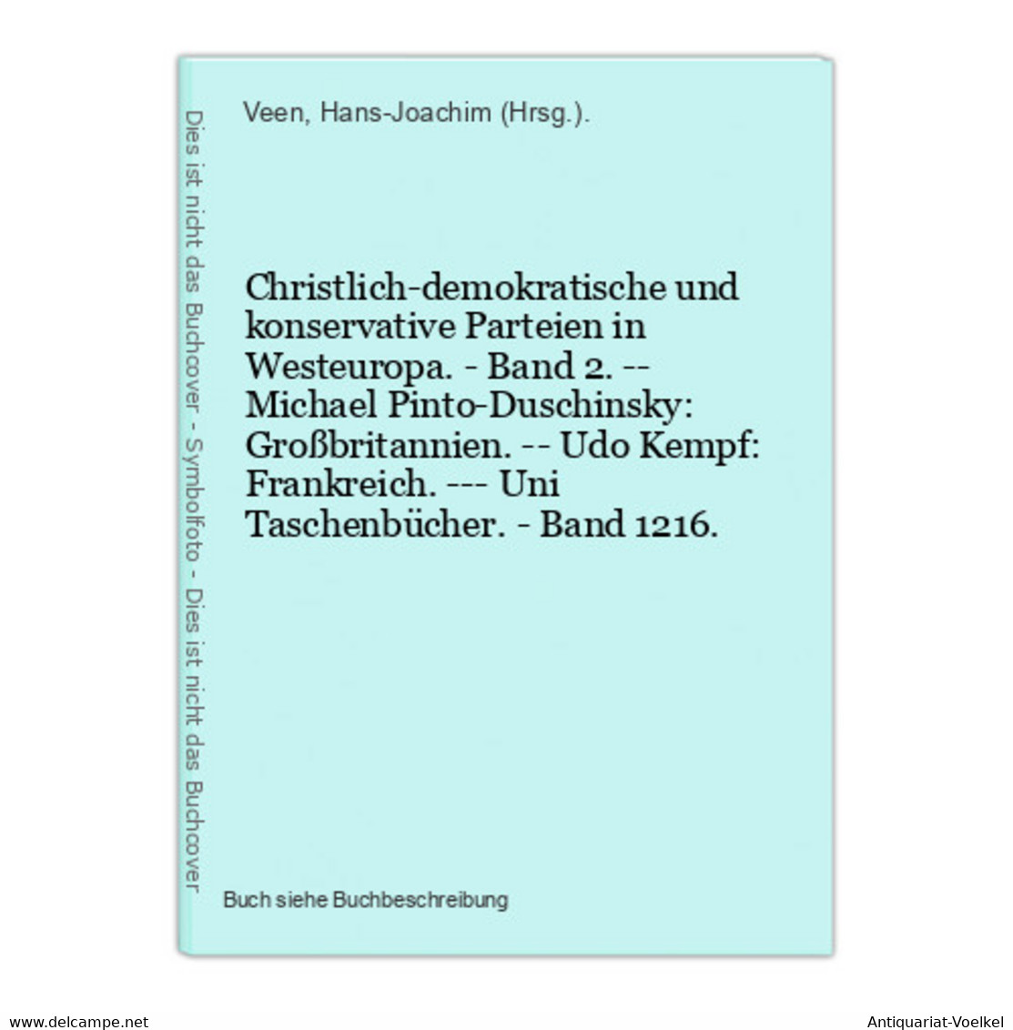 Christlich-demokratische Und Konservative Parteien In Westeuropa. - Band 2. -- Michael Pinto-Duschinsky: Großb - 4. 1789-1914