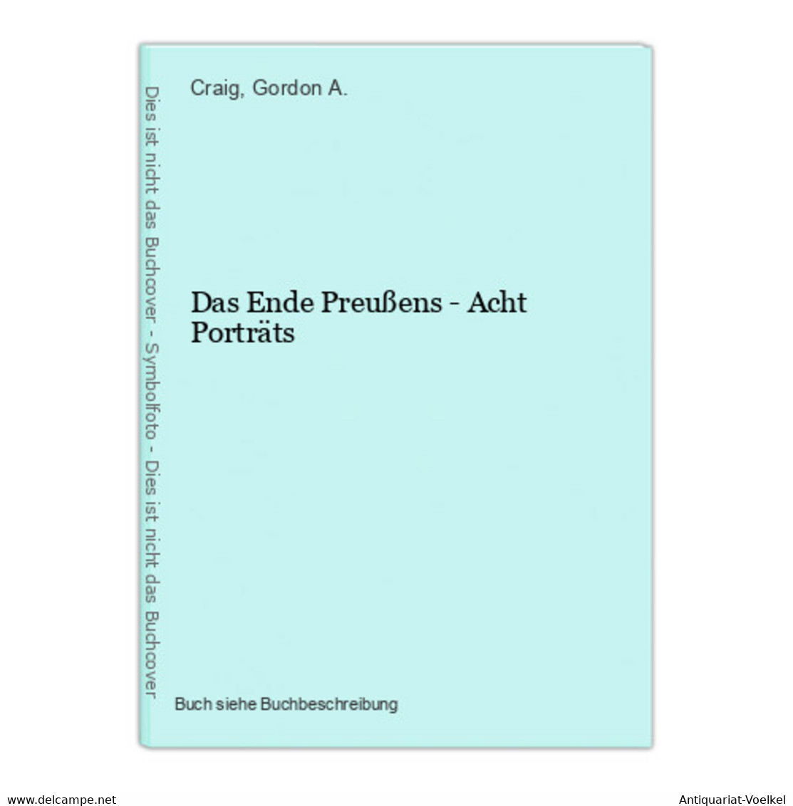 Das Ende Preußens - Acht Porträts - 4. 1789-1914