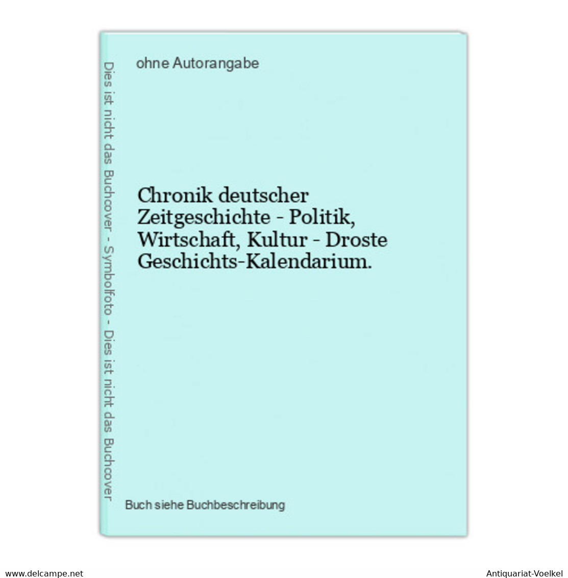Chronik Deutscher Zeitgeschichte - Politik, Wirtschaft, Kultur - Droste Geschichts-Kalendarium. - 4. 1789-1914