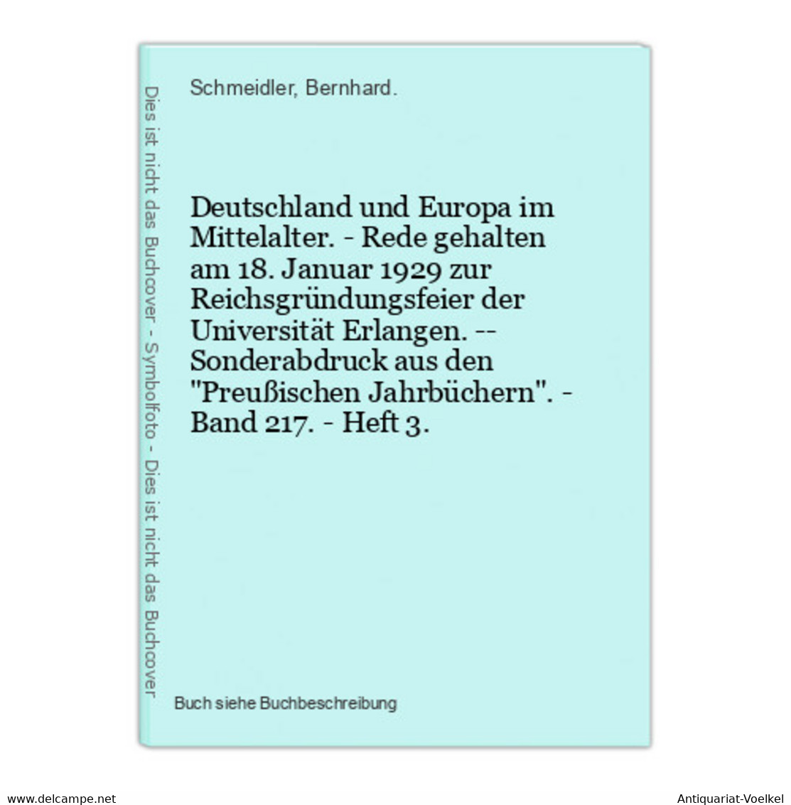 Deutschland Und Europa Im Mittelalter. - Rede Gehalten Am 18. Januar 1929 Zur Reichsgründungsfeier Der Univers - 4. 1789-1914