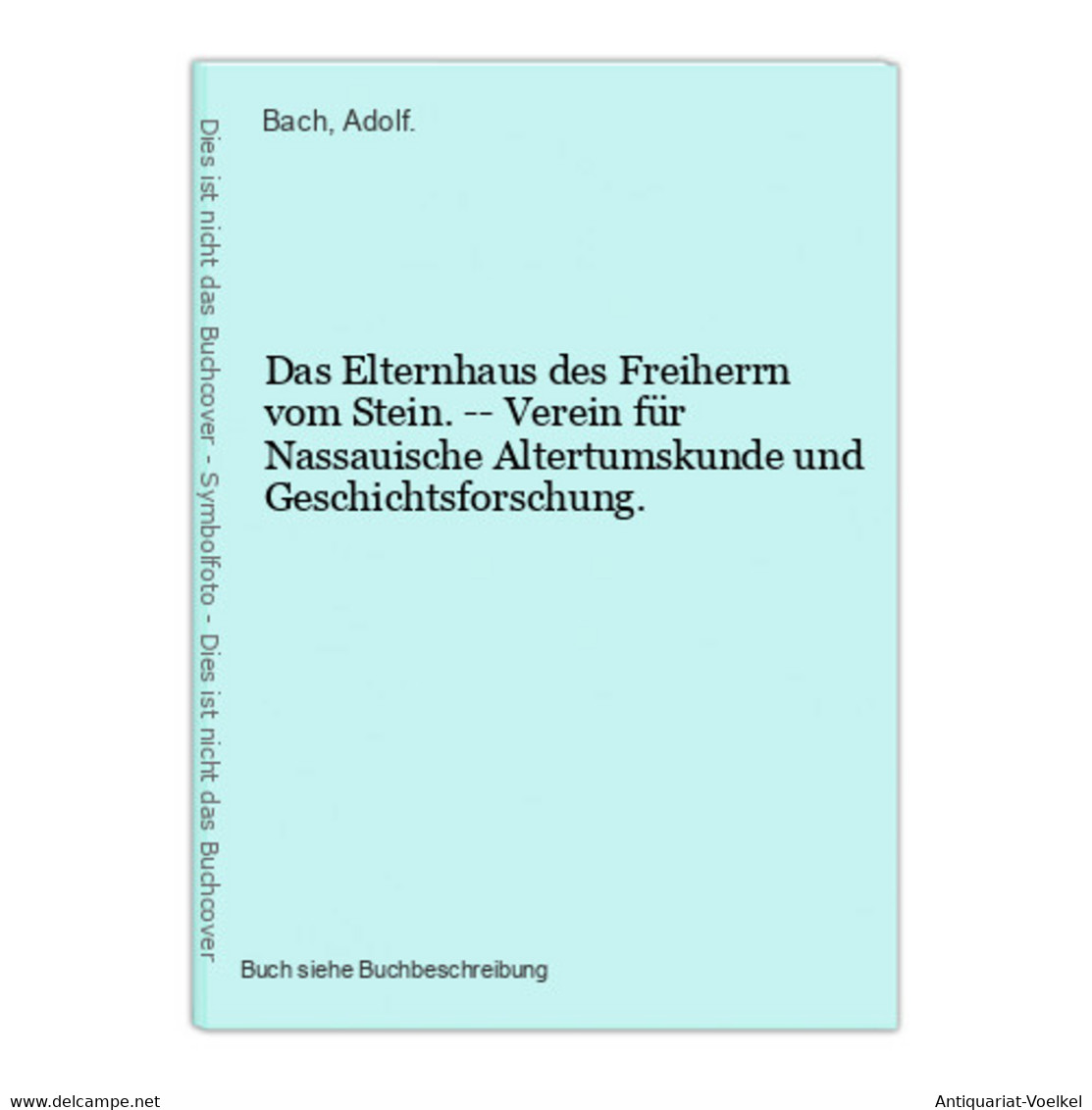 Das Elternhaus Des Freiherrn Vom Stein. -- Verein Für Nassauische Altertumskunde Und Geschichtsforschung. - 4. 1789-1914