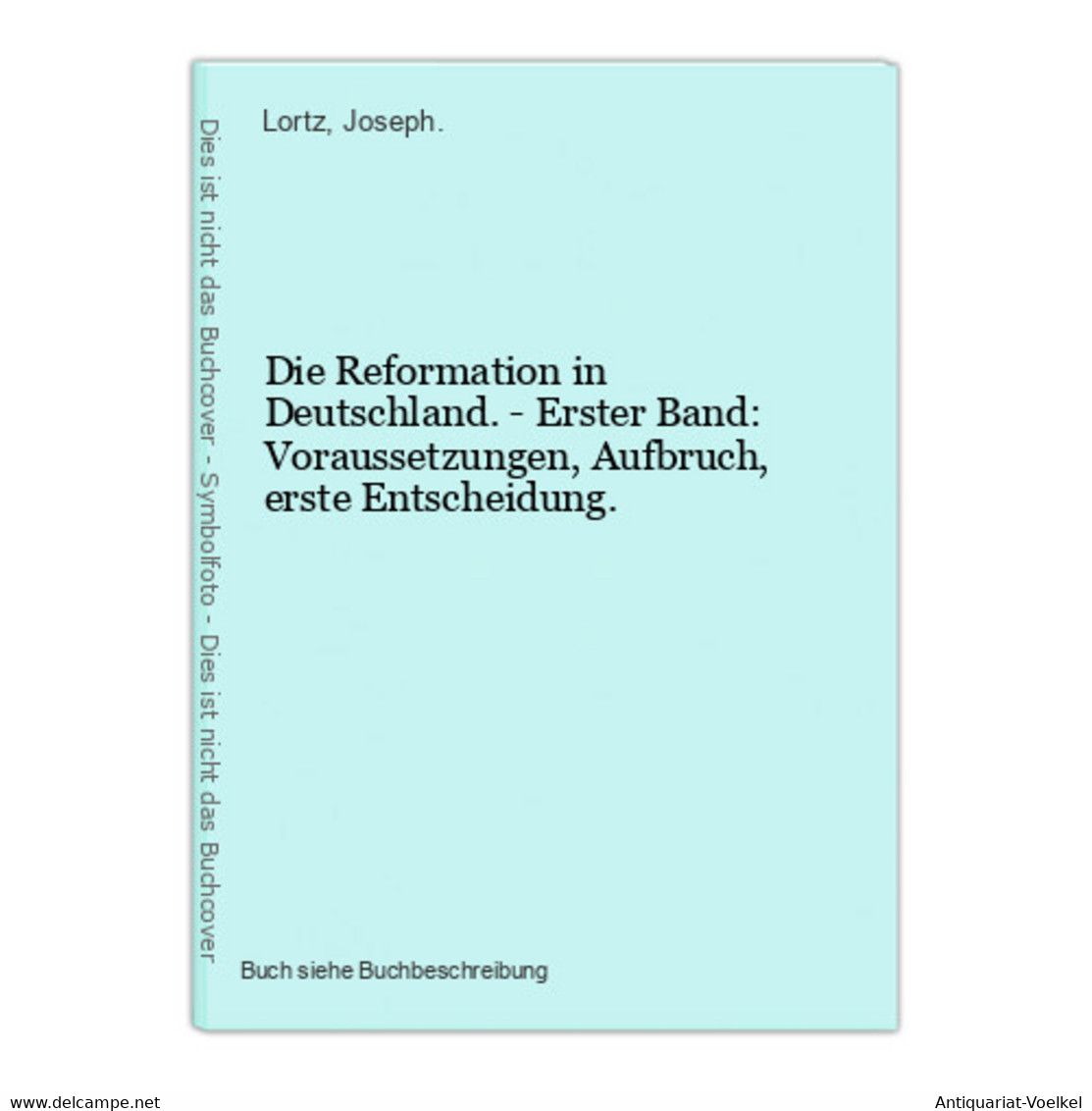 Die Reformation In Deutschland. - Erster Band: Voraussetzungen, Aufbruch, Erste Entscheidung. - 4. 1789-1914
