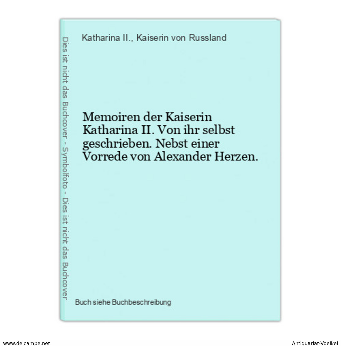 Memoiren Der Kaiserin Katharina II. Von Ihr Selbst Geschrieben. Nebst Einer Vorrede Von Alexander Herzen. - 4. 1789-1914