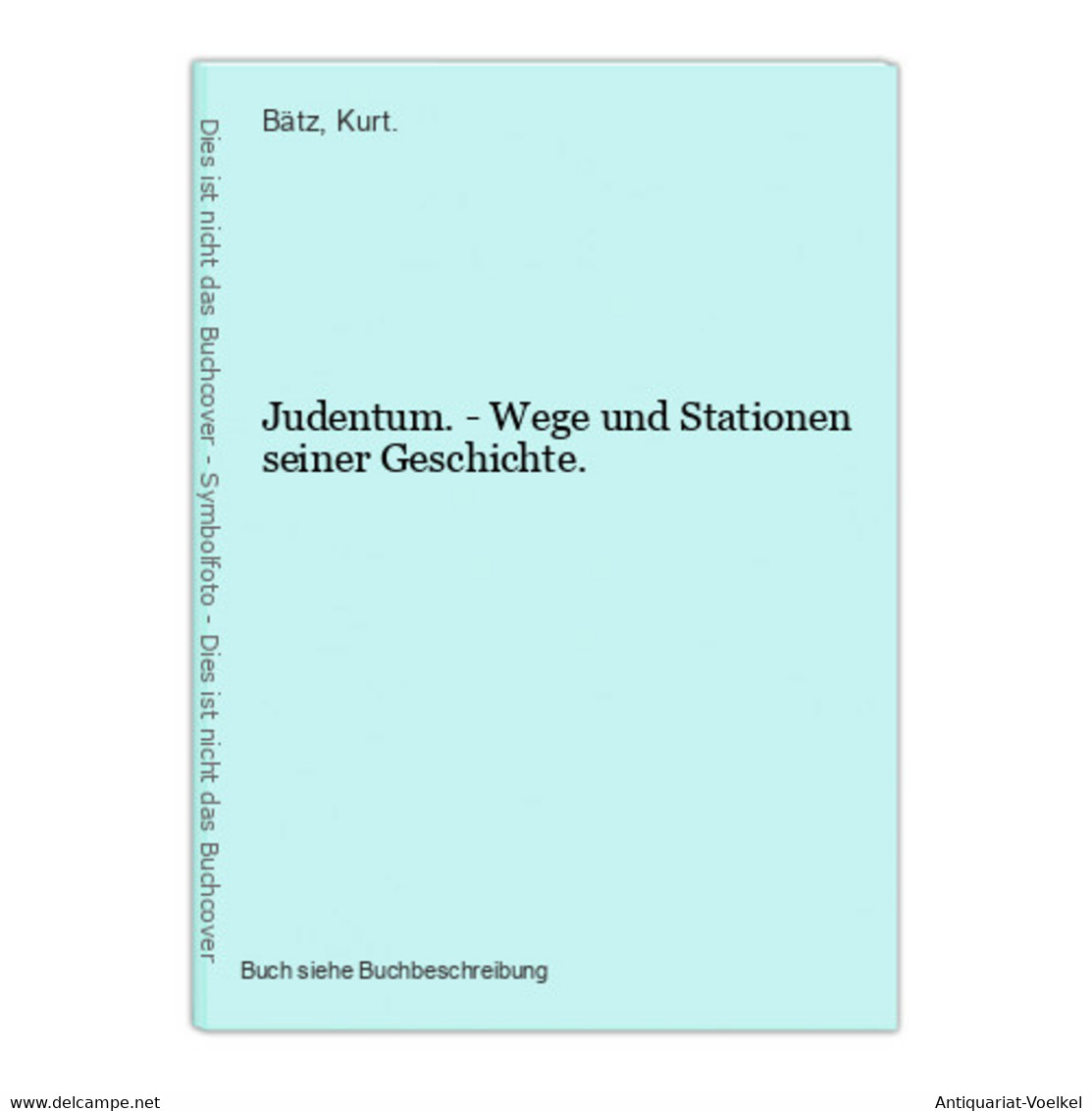 Judentum. - Wege Und Stationen Seiner Geschichte. - Judaism