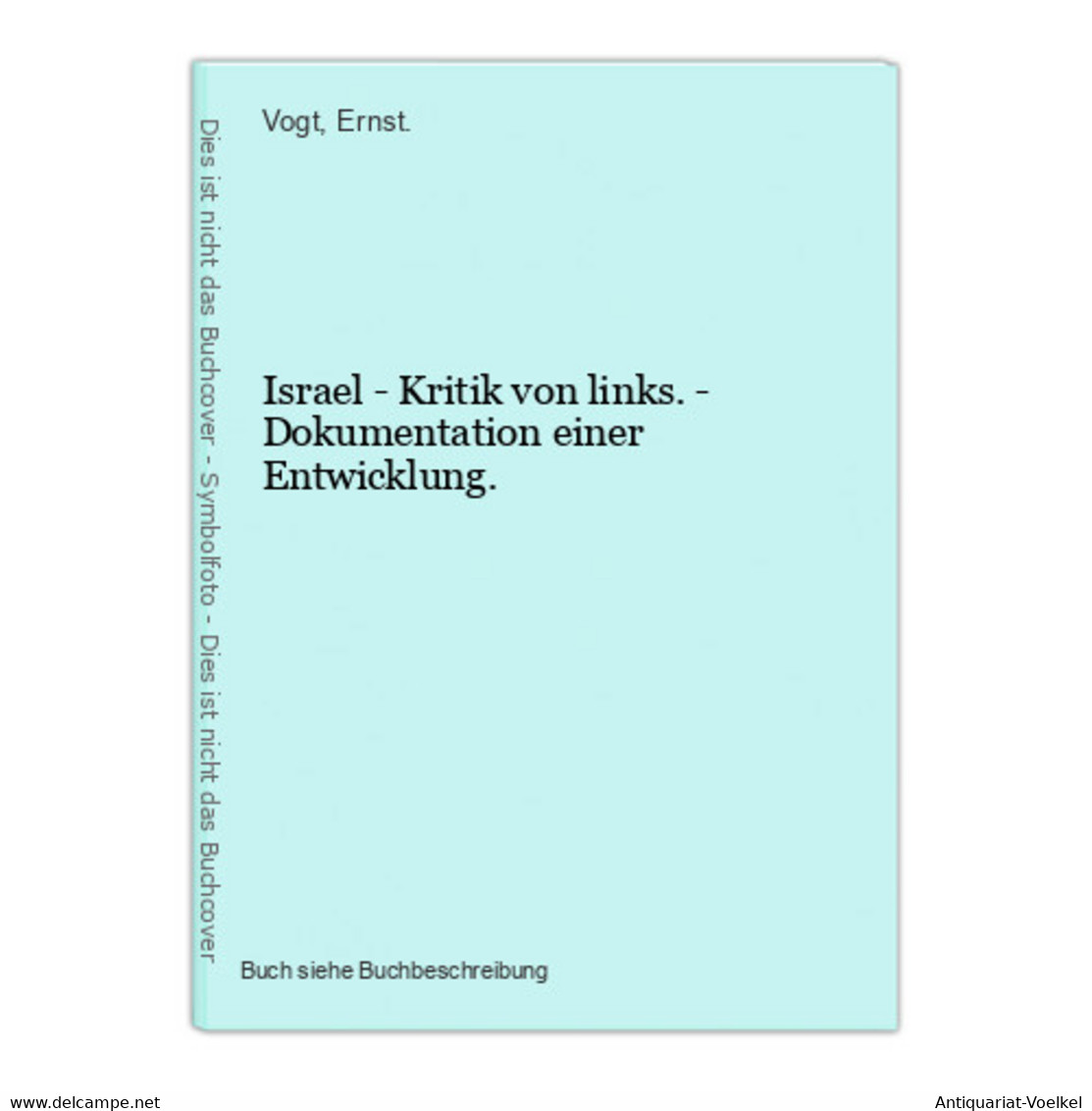 Israel - Kritik Von Links. - Dokumentation Einer Entwicklung. - Judentum