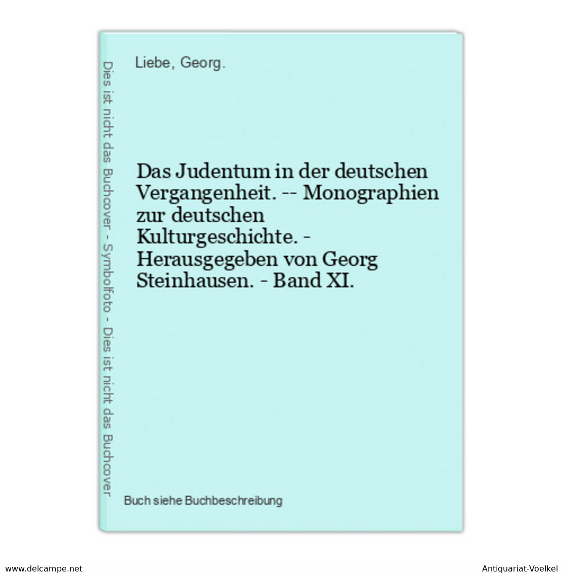 Das Judentum In Der Deutschen Vergangenheit. -- Monographien Zur Deutschen Kulturgeschichte. - Herausgegeben V - Jodendom