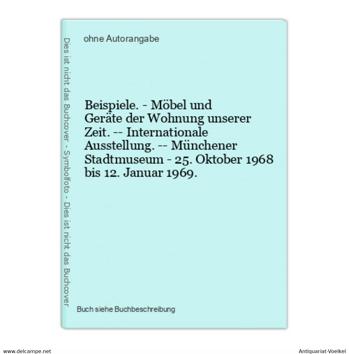 Beispiele. - Möbel Und Geräte Der Wohnung Unserer Zeit. -- Internationale Ausstellung. -- Münchener Stadtmuseu - Fotografía