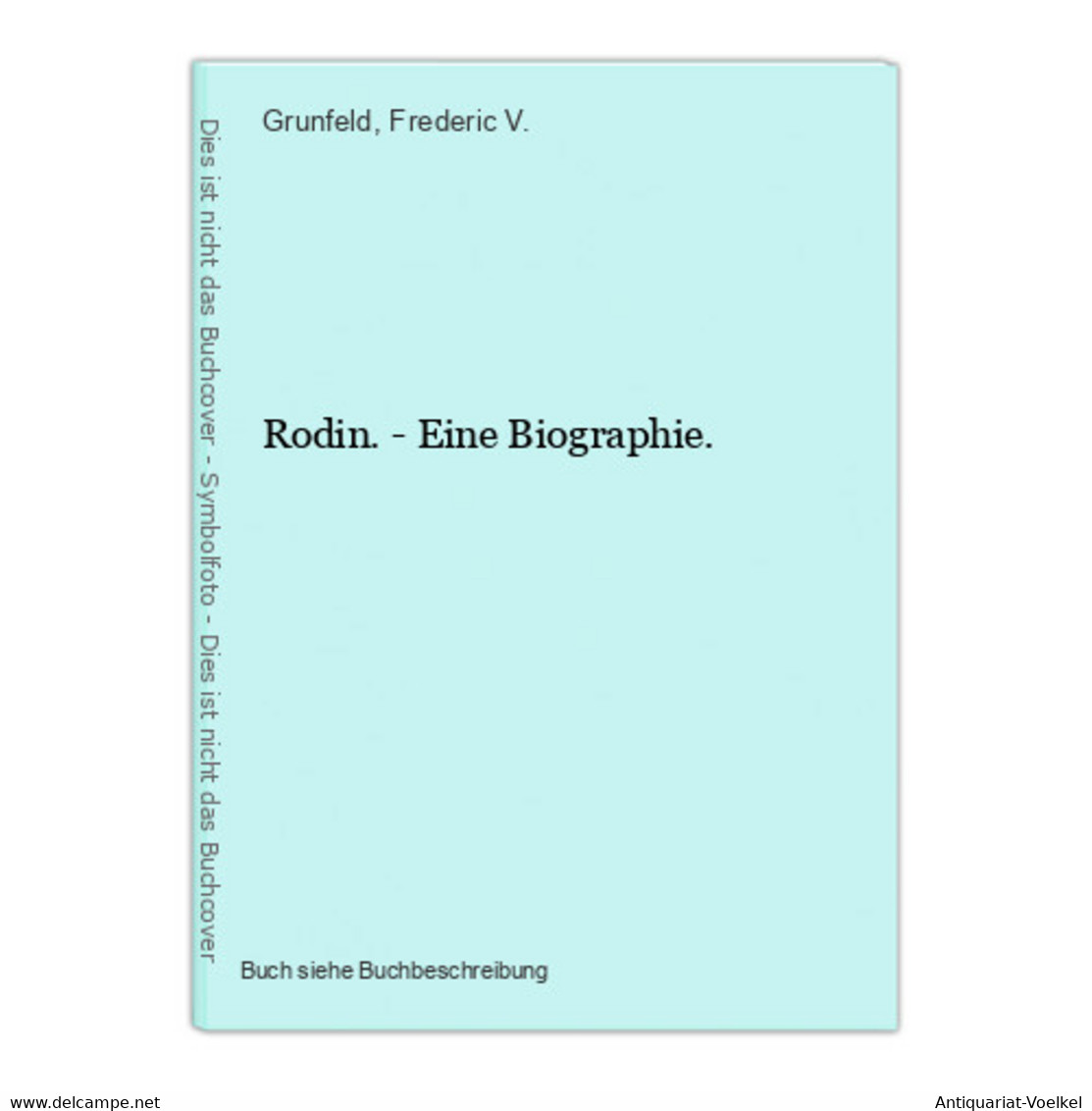 Rodin. - Eine Biographie. - Photographie