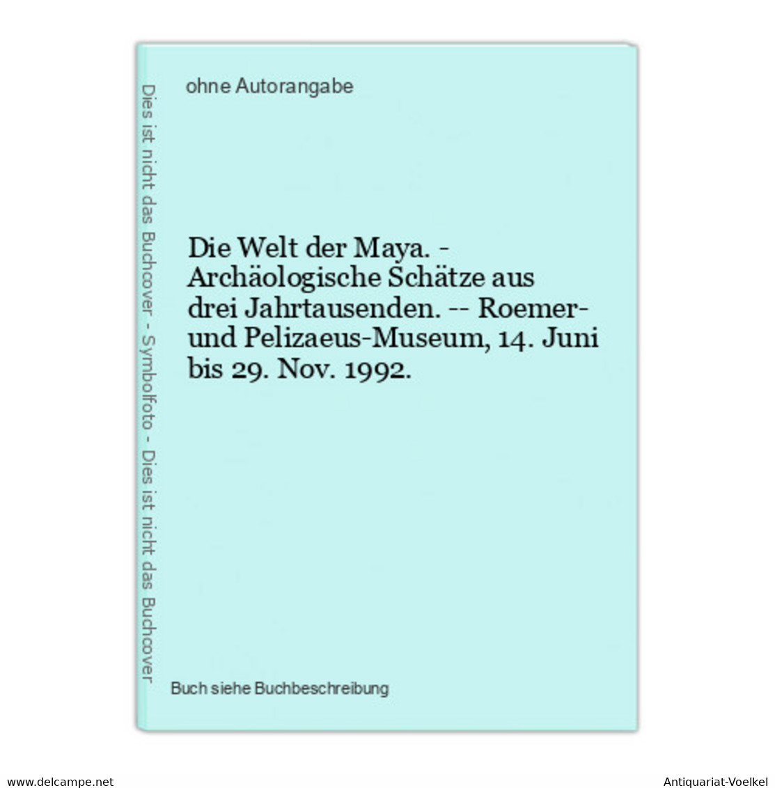 Die Welt Der Maya. - Archäologische Schätze Aus Drei Jahrtausenden. -- Roemer- Und Pelizaeus-Museum, 14. Juni - Photographie