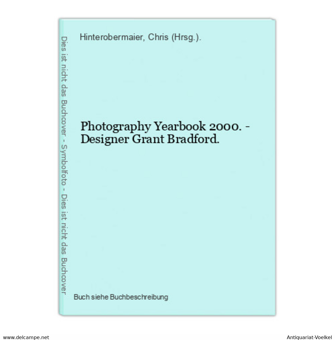 Photography Yearbook 2000. - Designer Grant Bradford. - Fotografie